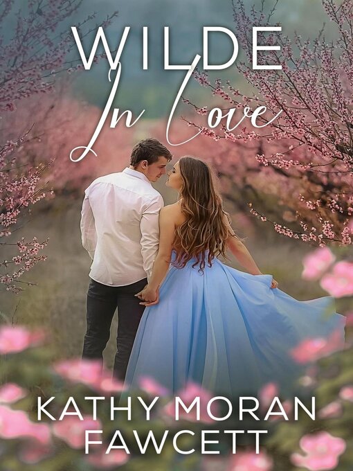Title details for Wilde In Love by Kathy Moran Fawcett - Available